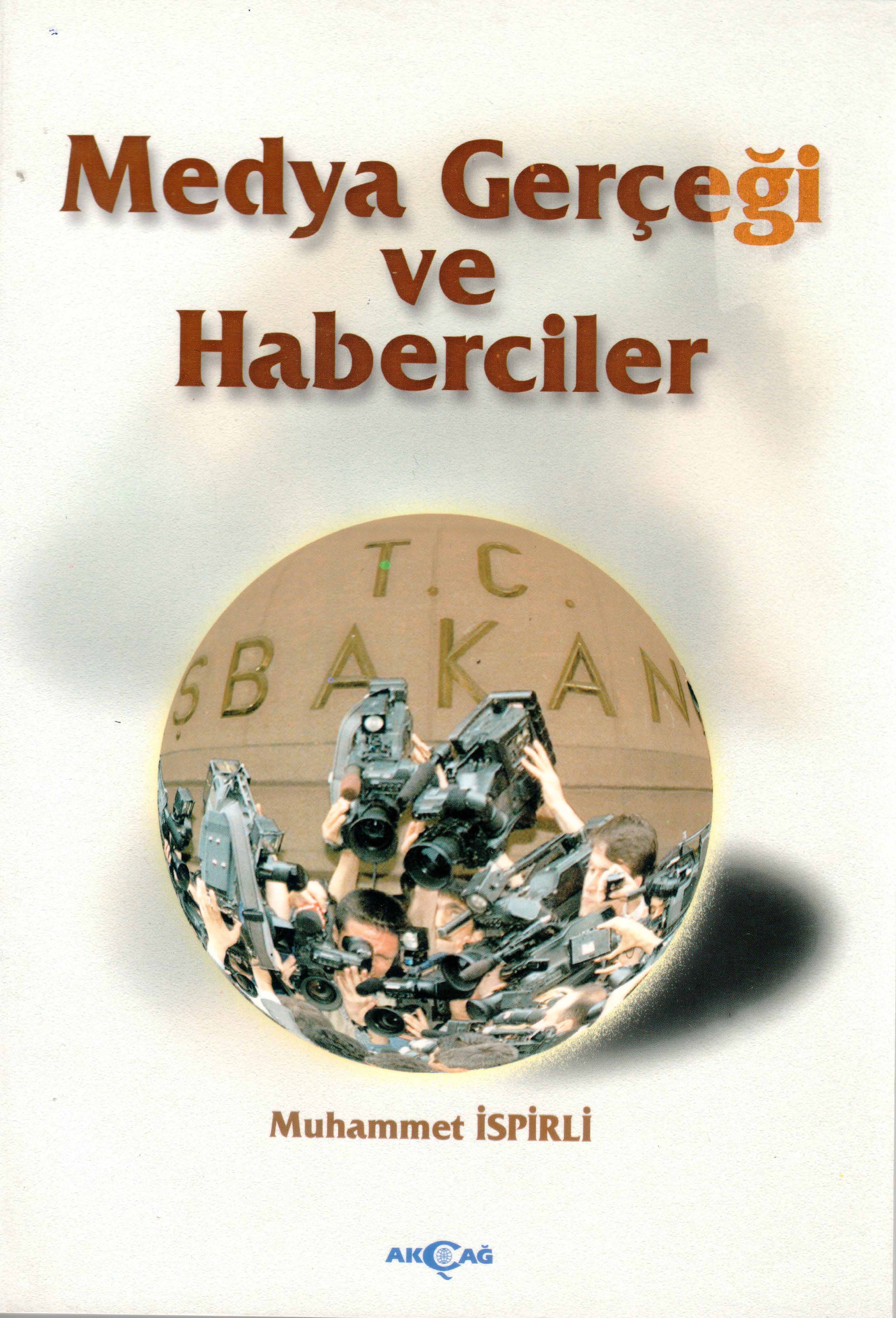 MEDYA GERÇEĞİ VE HABERCİLER