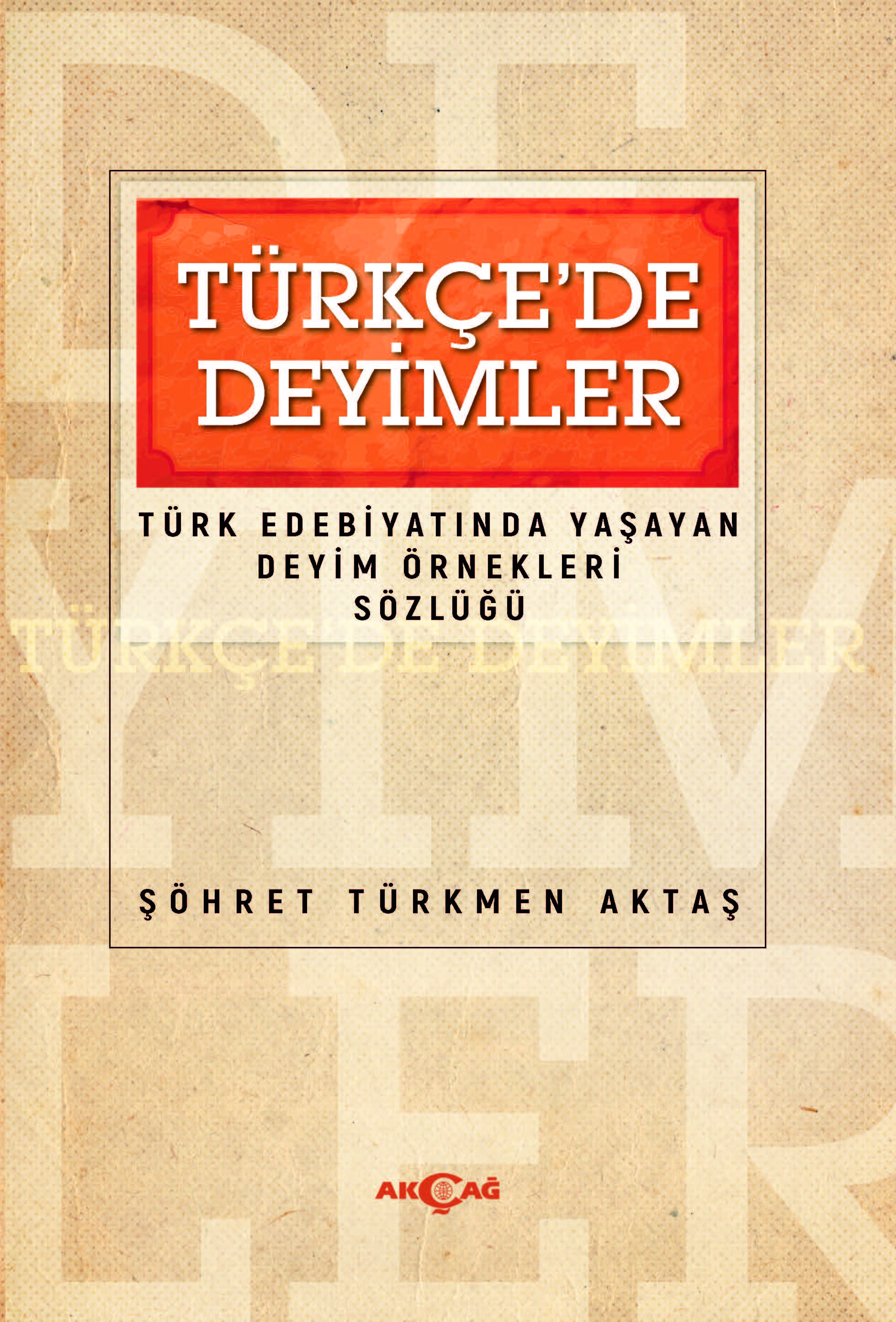 TÜRKÇEDE DEYİMLER