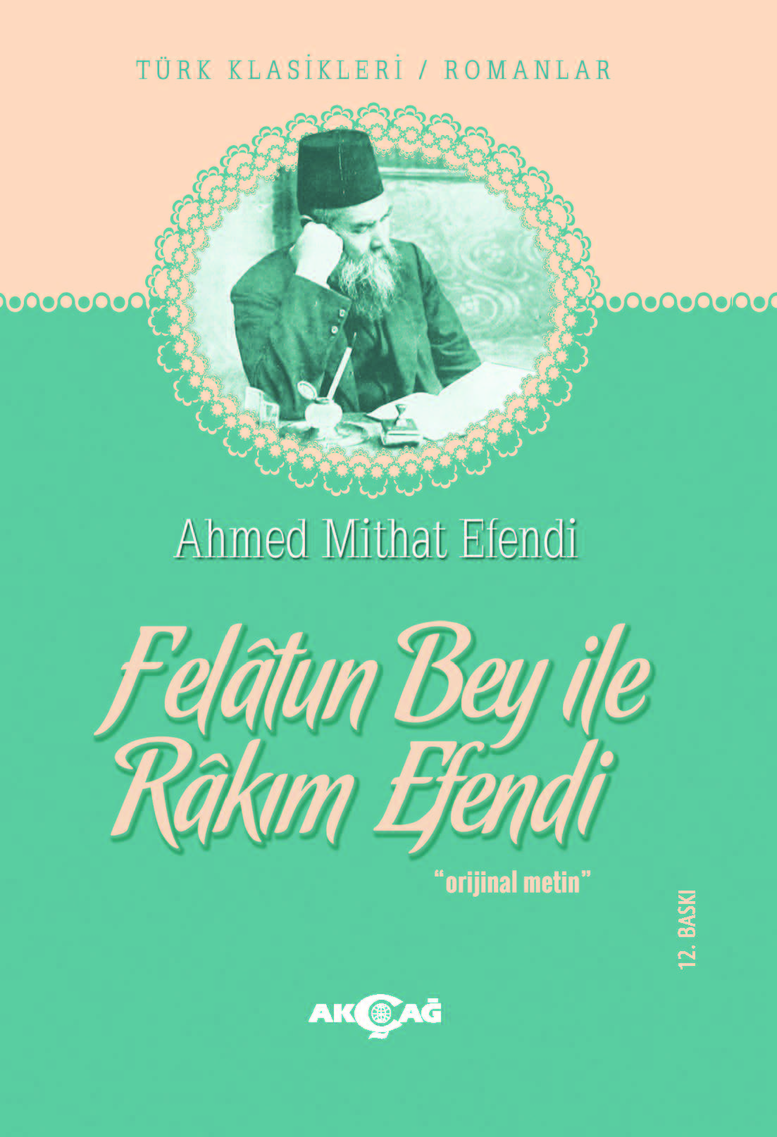 FELATUN BEY İLE RAKIM EFENDİ (ORİJİNAL METİN)