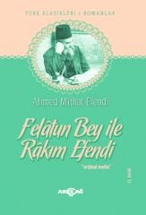 FELATUN BEY İLE RAKIM EFENDİ (ORİJİNAL METİN)