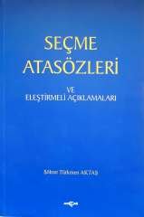 SEÇME ATASÖZLERİ VE ELEŞTİRMELİ AÇIKLAMALARI