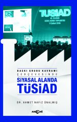 BASKI GRUBU ÇERÇEVESİNDE SİYASAL ALANDA TÜSİAD