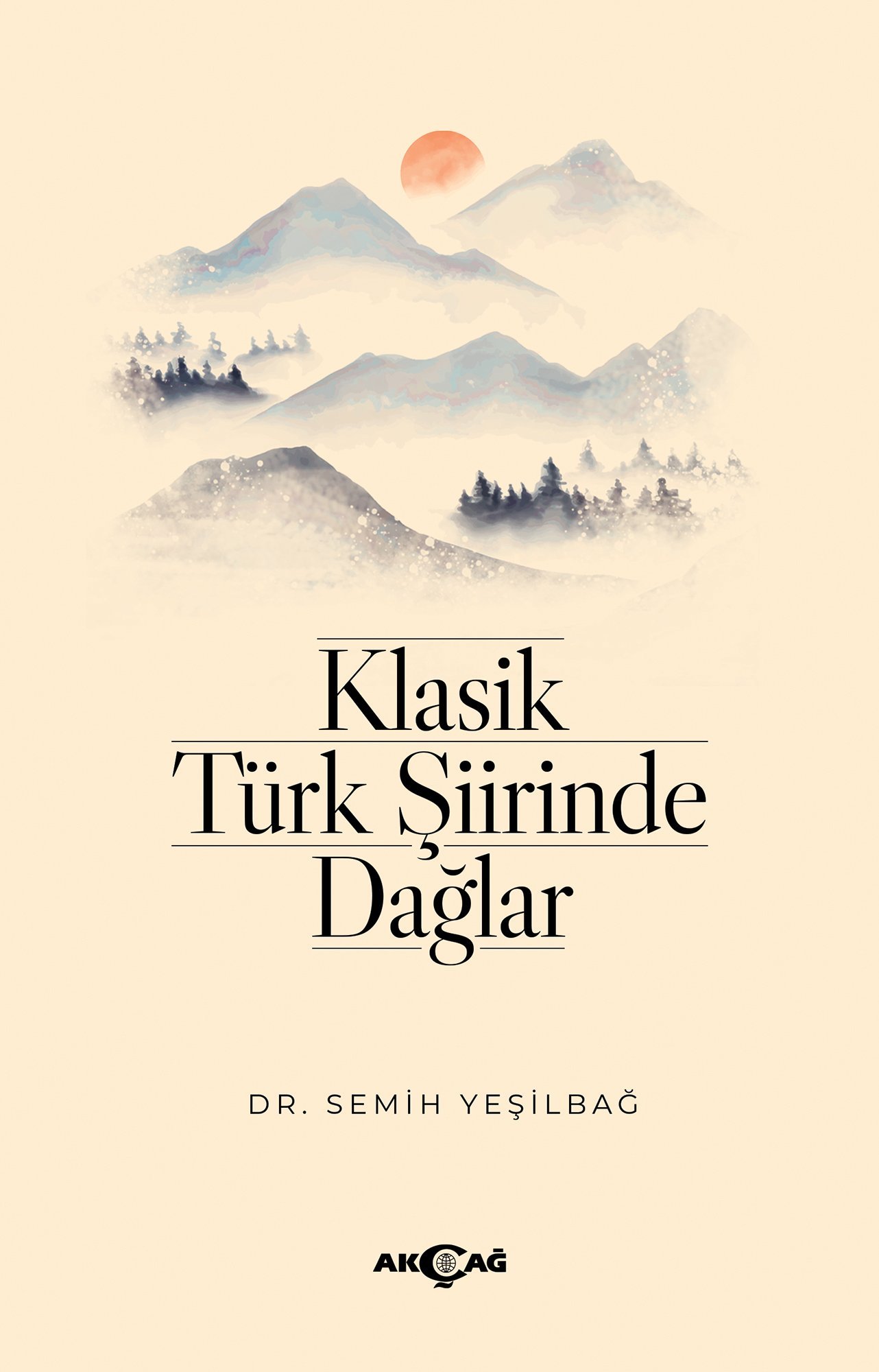 KLASİK TÜRK ŞİİRİNDE DAĞLAR