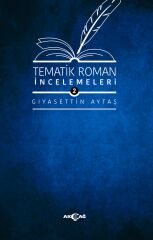 TEMATİK ROMAN İNCELEMELERİ 2