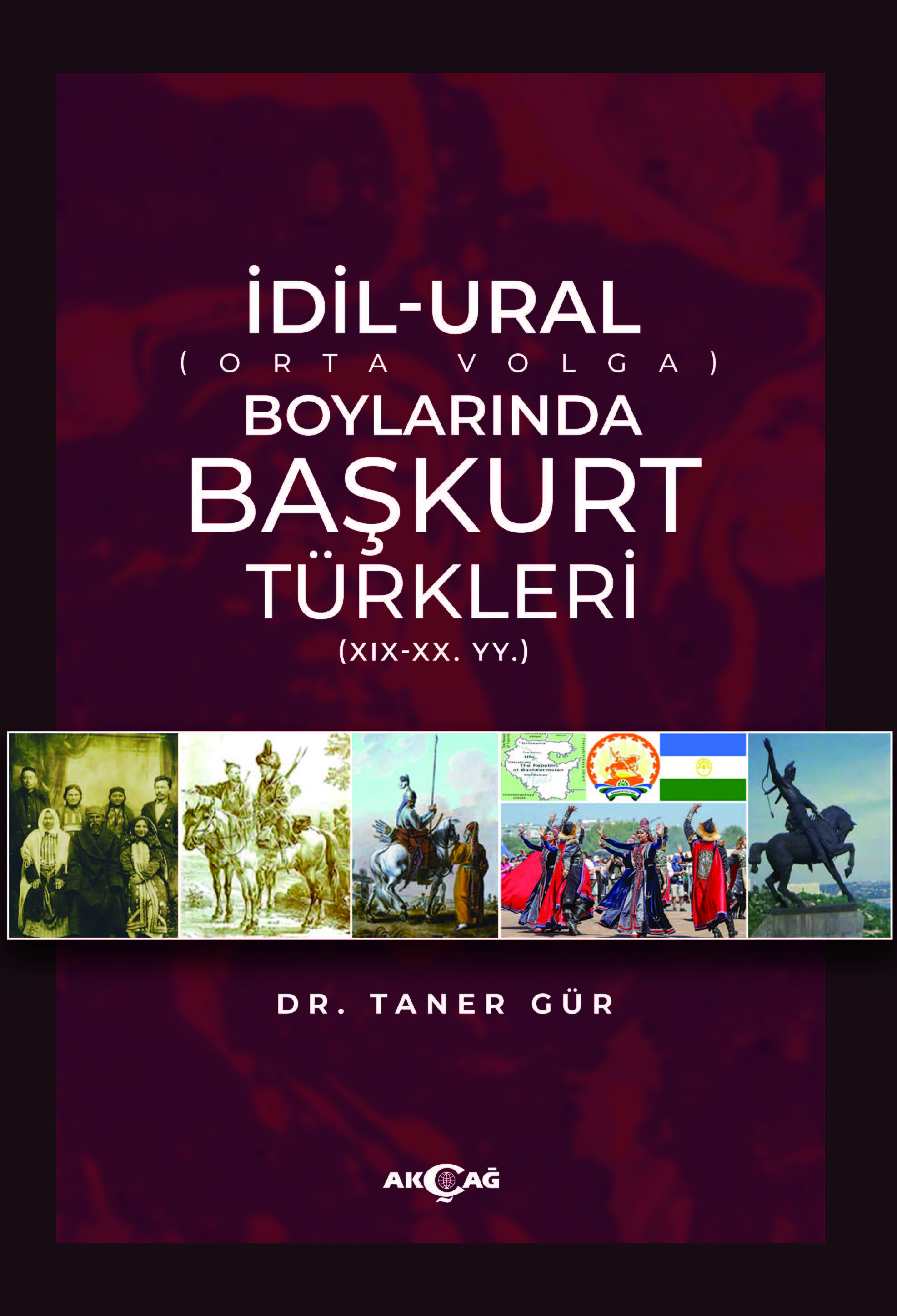 İDİL-URAL BOYLARINDA BAŞKURT TÜRKLERİ