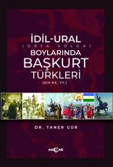 İDİL-URAL BOYLARINDA BAŞKURT TÜRKLERİ