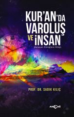 KURAN' DA VAROLUŞ VE İNSAN