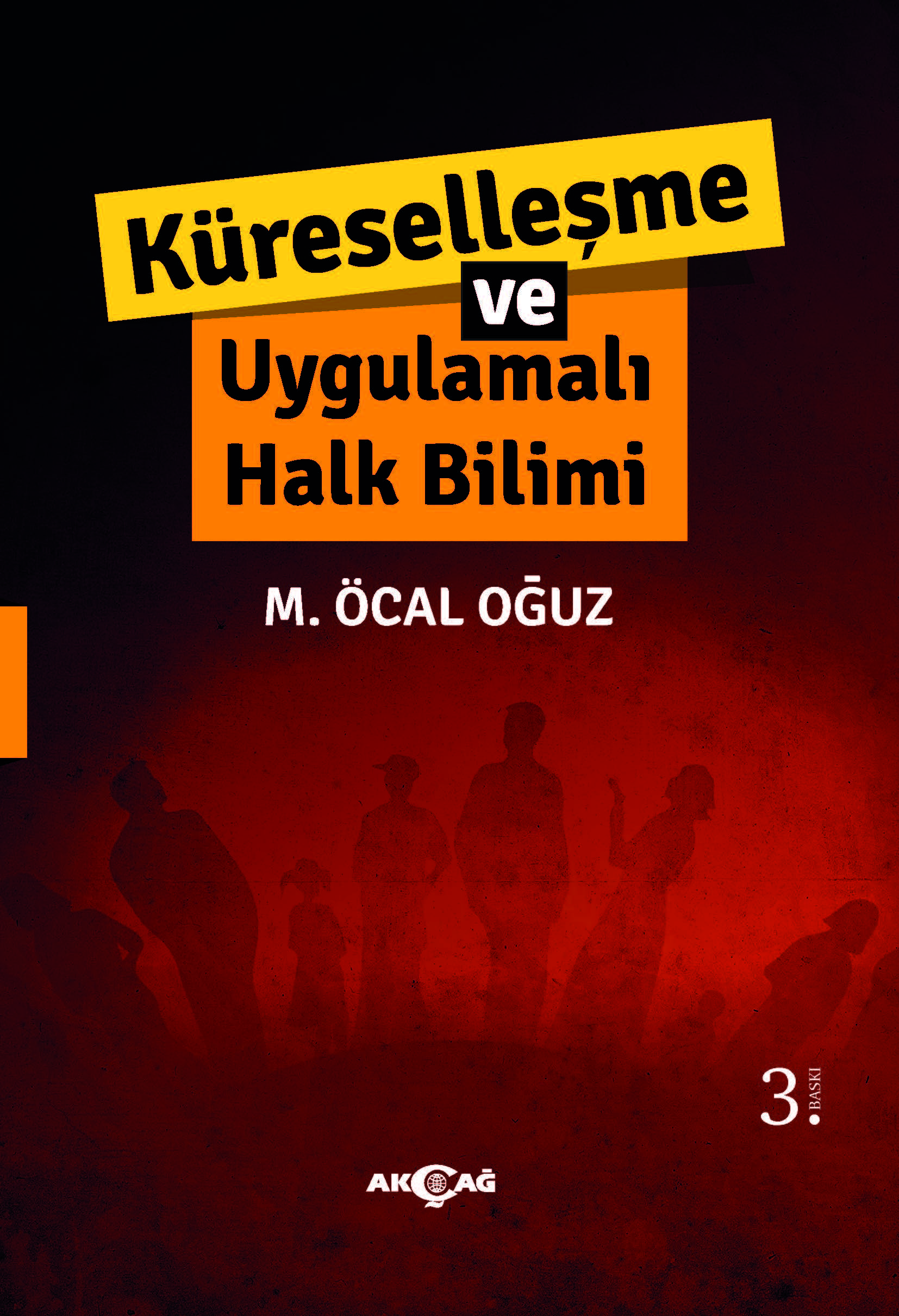 KÜRESELLEŞME VE UYGULAMALI HALK BİLİMİ