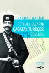 FETHALİ KAÇAR'IN ÇAĞATAY TÜRKÇESİ SÖZLÜĞÜ-2 CİLT