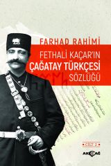 FETHALİ KAÇAR'IN ÇAĞATAY TÜRKÇESİ SÖZLÜĞÜ-2 CİLT