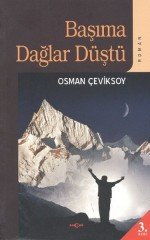 BAŞIMA DAĞLAR DÜŞTÜ