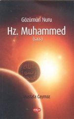 GÖZÜMÜN NURU HZ. MUHAMMED