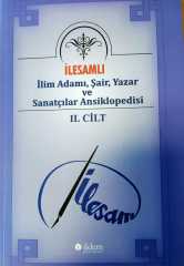 İLESAMLI İLİM ADAMI ŞAİR YAZAR VE SANATÇILAR ANSİKLOPEDİSİ 2. CİLT