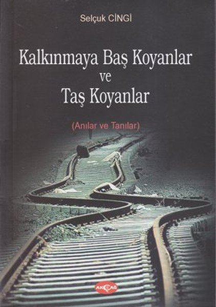 KALKINMAYA BAŞ KOYANLAR VE TAŞ KOYANLAR