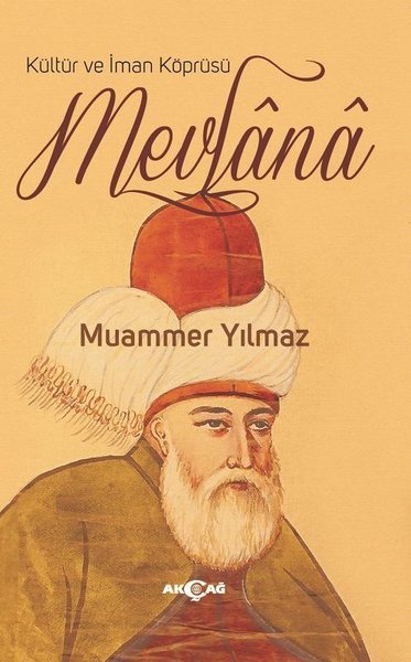 KÜLTÜR VE İMAN KÖPRÜSÜ MEVLANA