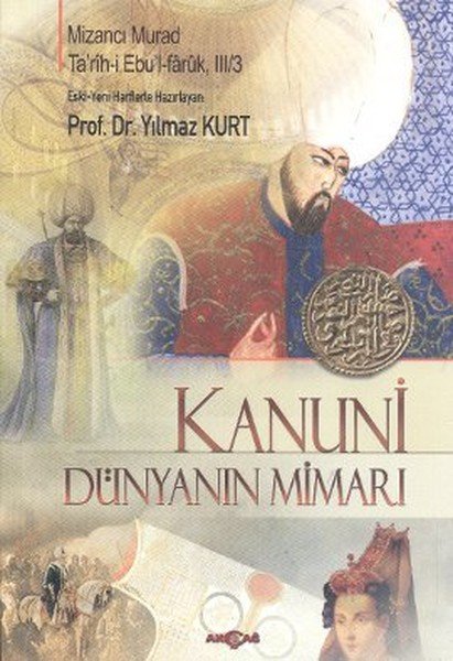 TARİHİ EBUL FARUK CİLT: 3/3 KANUNİ DÜNYANIN MİMARİ OSMANLICA-TÜRKÇE METİN