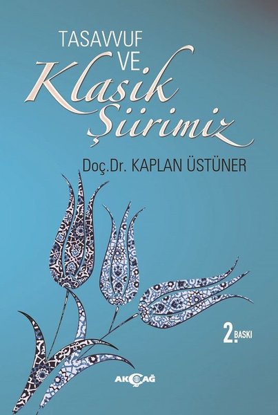 TASAVVUF VE KLASİK ŞİİRİMİZ