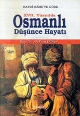 XVII.YÜZYILDA OSMANLI DÜŞÜNCE HAYATI HAYRİ NAMEYE GÖRE