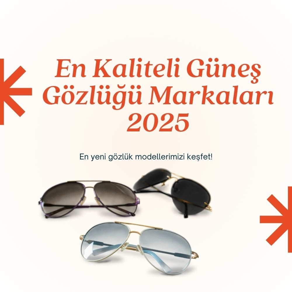 2025'in En Kaliteli Güneş Gözlüğü Markaları