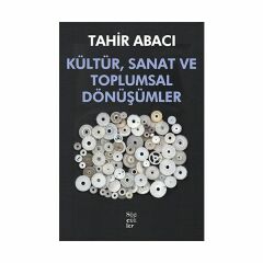 Kültür Sanat ve Toplumsal Dönüşümler