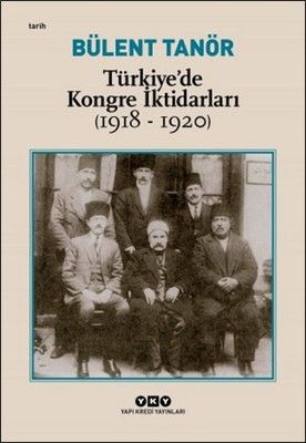 Türkiye`de Kongre İktidarları (1918-1920)