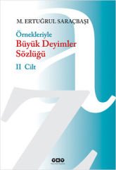 ÖRNEKLERİYLE BÜYÜK DEYİMLER SÖZLÜĞÜ 2 CİLT TAKIM