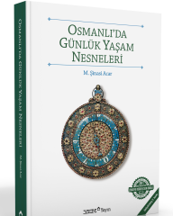 Osmanlı'da Günlük Yaşam Nesneleri
