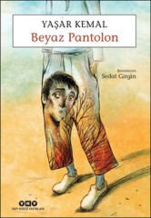 Beyaz Pantolon - Yaşar Kemal