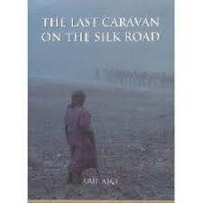 THE LAST CARAVAN ON THE SİLK ROAD