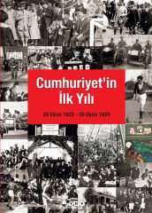 Cumhuriyet’in İlk Yılı (29 Ekim 1923 – 29 Ekim 1924)