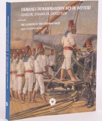Osmanlı Donanmasının Seyir Defteri: Gemiler, Efsaneler,Denizciler
