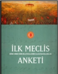 İlk Meclis Anketi: Birinci Dönem TBMM Üyelerinin Gelecekten Beklentileri