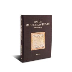 Hattat Hâfız Osman Efendi “Hayatı – Sanatı – Eserleri