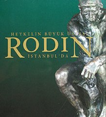 Heykelin Büyük Ustası Rodin İstanbul´da