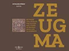 Zeugma - Between Two Worlds The Houses and Tombs of Zeugma from life to Eternity