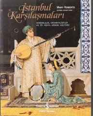 İstanbul Karşılaşmaları - 19. Yüzyıl Görsel Kültürü
