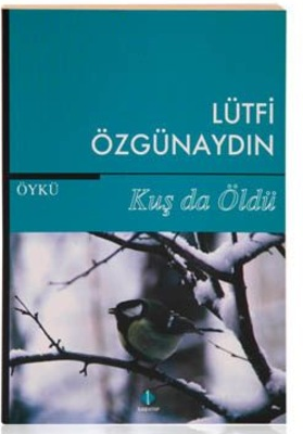 Kuş da Öldü