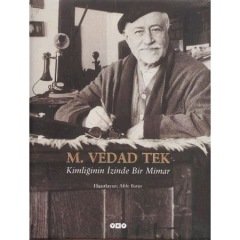 Kimliğinin İzinde Bir Mimar - M.Vedad Tek