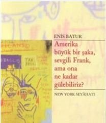 Amerika Büyük Bir Şaka Sevgili Frank Ama Ona Ne Kadar Gülebiliriz