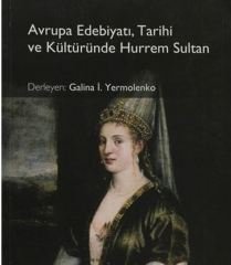 Avrupa Edebiyatı,Tarihi ve Kültüründe Hurrem Sultan