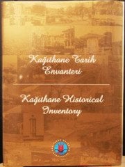 Kağıthane Tarih Envanteri - Kağıthane Historical Inventory