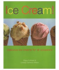 Ice Cream!: Delicious Ice Cream For All Occasions