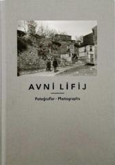 Avni Lifij (Fotoğraflar - Photographs)