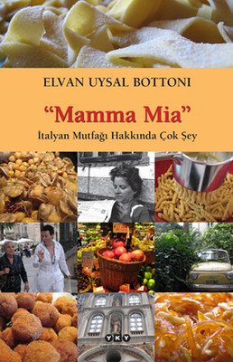 Mamma Mia İtalyan Mutfağı  Hakkında Çok Şey