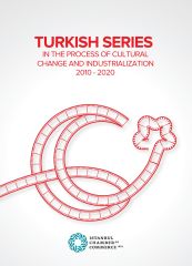 Turkish Series İn The Process Of Cultural Change And Industrialization (2010 - 2020)