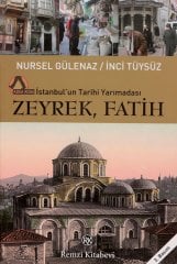 İstanbul’un Tarihi Yarımadası Zeyrek-Fatih