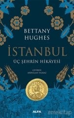 İstanbul - Üç Şehrin Hikayesi