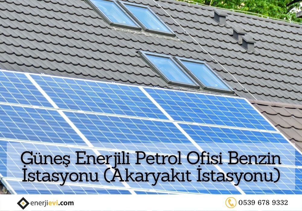 Güneş Enerjili Petrol Ofisi Benzin İstasyonu (Akaryakıt İstasyonu)