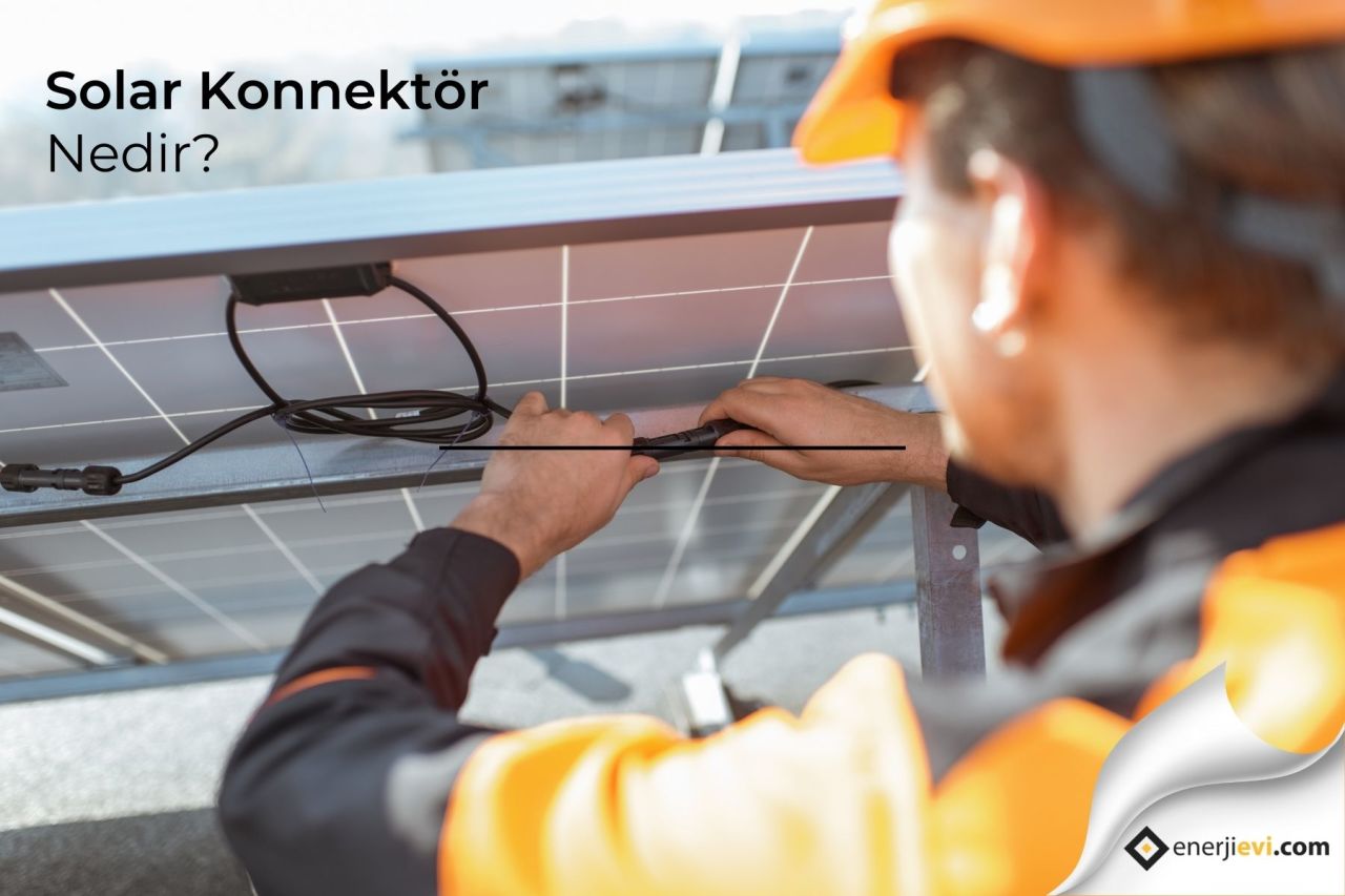 Solar Konnektör Nedir?