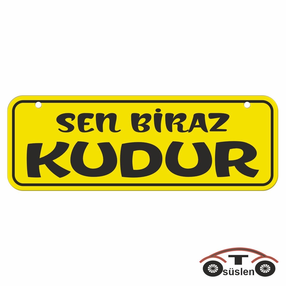 Sen biraz kudur